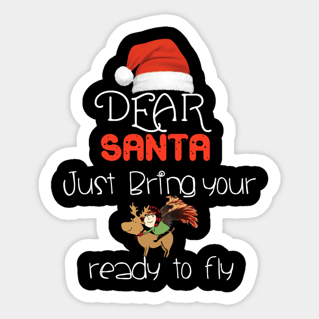 Dear Santa just bring your reindeer  funny christmas gift t-shirt Sticker by DMarts